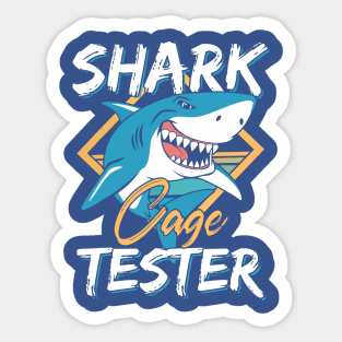 Be A Shark Cage Tester 1 Sticker